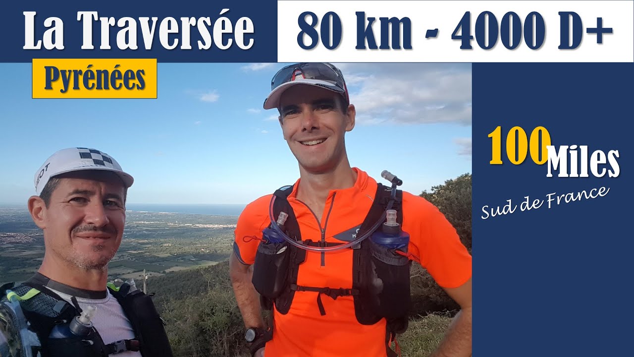 100 MILES SUD DE FRANCE - LA TRAVERSÉE : 80 KM ET 4000 D+ DANS LES PYRÉNÉES