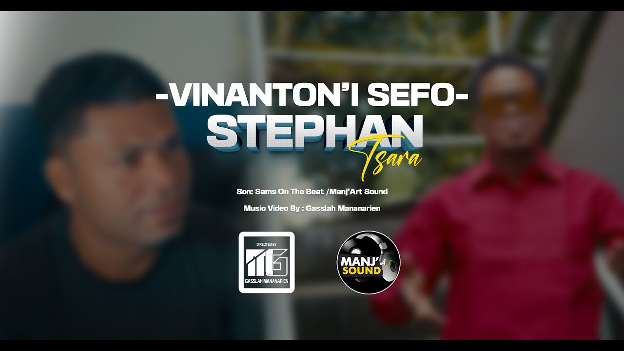 Stephan Tsara_ vinanton'i Sefo _  Clip officiel  4K