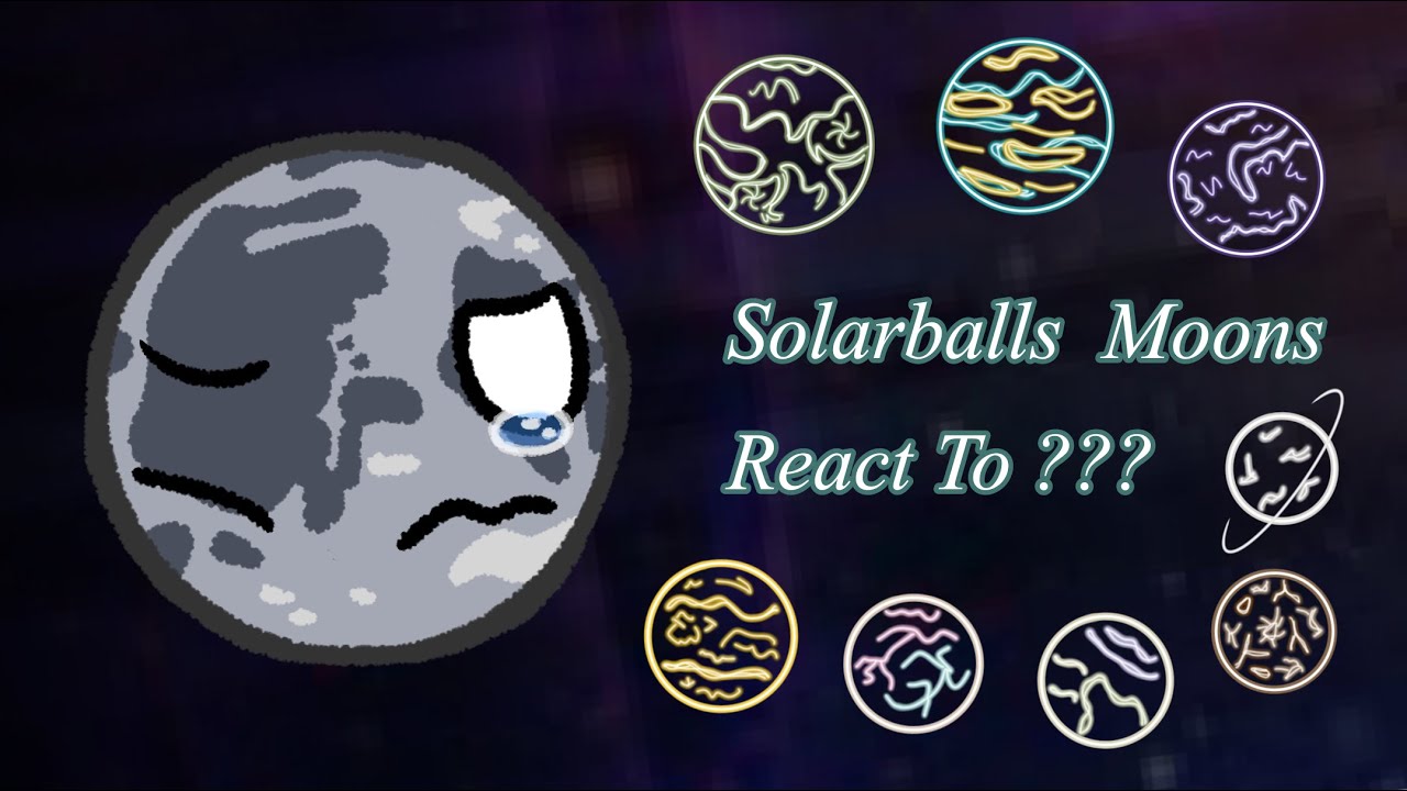 SolarBalls Moons React To TikToks + BORN TO DIE AU