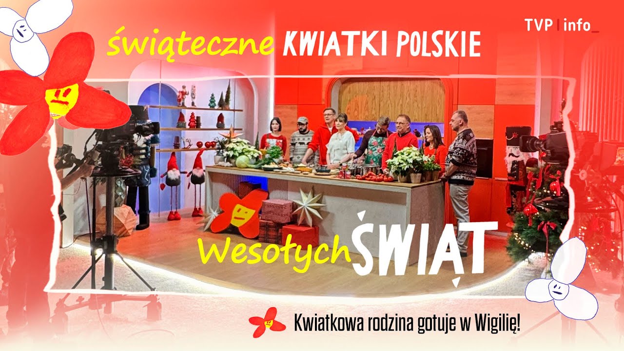 PROGRAM ŚWIĄTECZNY: Kwiatkowa rodzina gotuje w Wigilię | KWIATKI POLSKIE