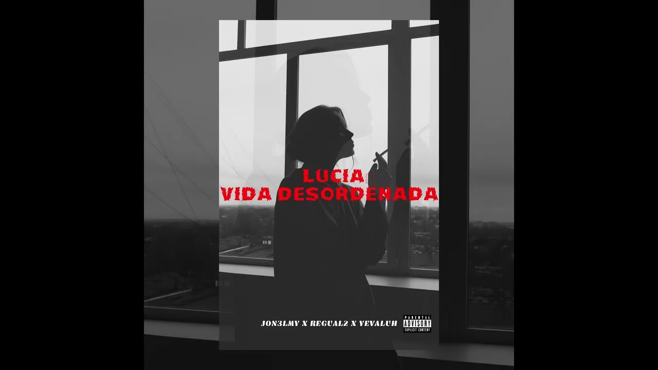 Lucia/Vida Desordenada - Jon3lmy x El Regual2 x Yevaluh (Audio Oficial)