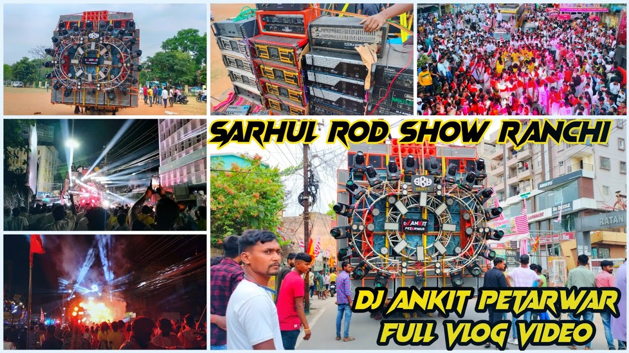 Sarhul Rod Show Ranchi // Dj Ankit Petarwar // Full HD Full Vlog Video // At- Morabadi Samay Garha