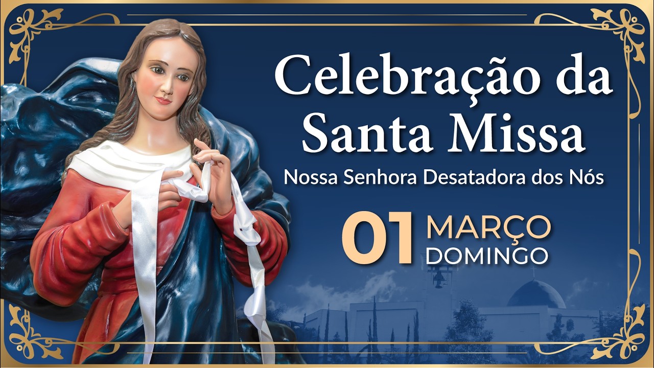 Santa Missa | Nossa Senhora Desatadora dos Nós