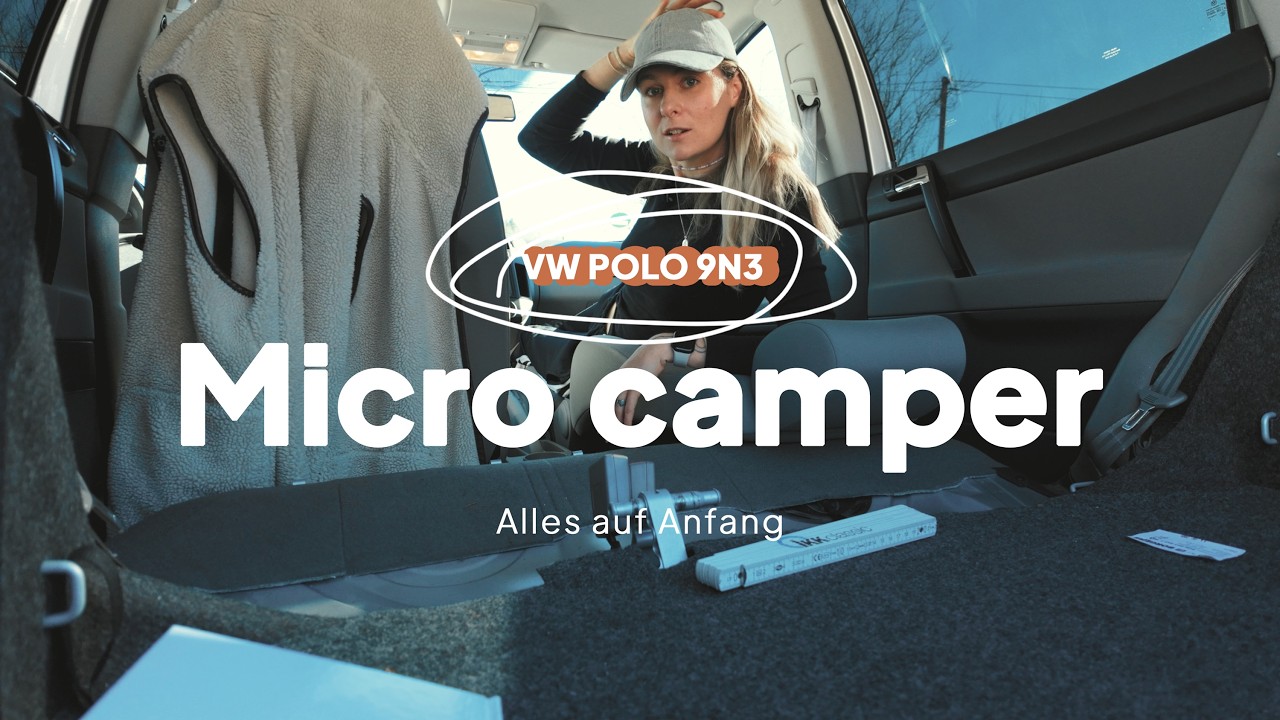 Alles auf Anfang · Micro Camper Umbau 2.0 VW Polo 9N3