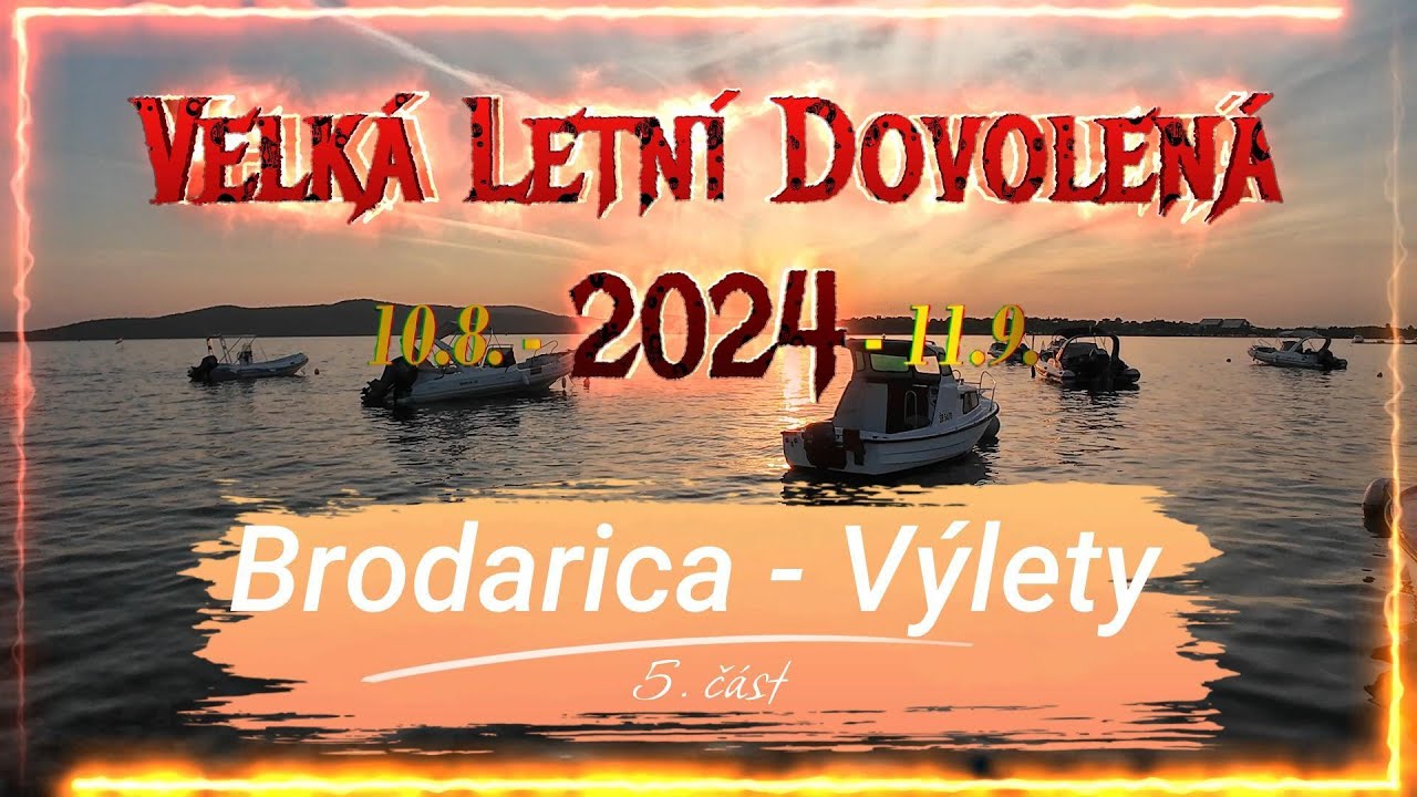 Dovolená 2024 - 5. část - Chorvatsko - Brodarica - Výlety I