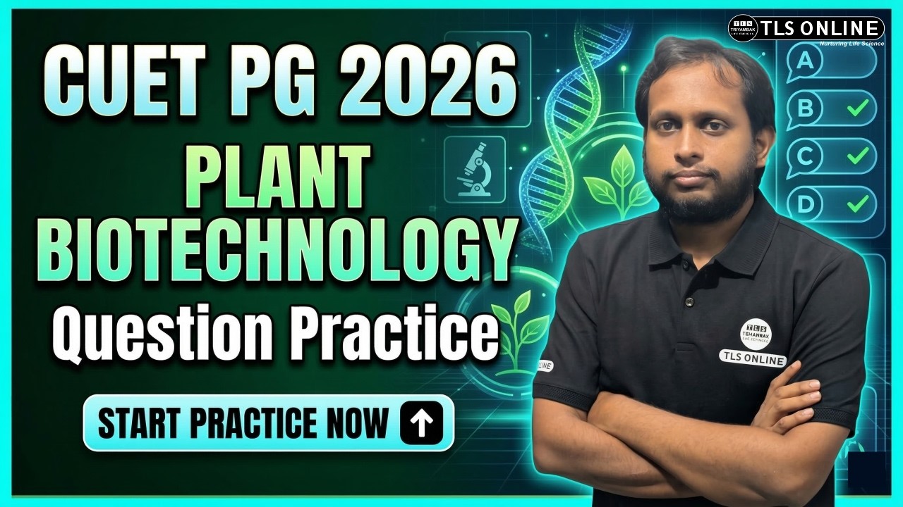 𝐂𝐔𝐄𝐓 𝐏𝐆 𝟐𝟎𝟐𝟔 𝐏𝐫𝐞𝐩𝐚𝐫𝐚𝐭𝐢𝐨𝐧: 𝐏𝐥𝐚𝐧𝐭 𝐁𝐢𝐨𝐭𝐞𝐜𝐡𝐧𝐨𝐥𝐨𝐠𝐲 𝐐𝐮𝐞𝐬𝐭𝐢𝐨𝐧 𝐏𝐫𝐚𝐜𝐭𝐢𝐜𝐞 & 𝐒𝐨𝐥𝐮𝐭𝐢𝐨𝐧𝐬