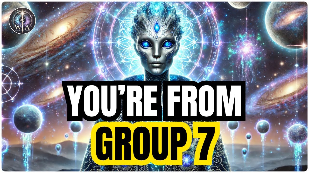 STARSEEDS, IF YOU&rsquo;RE SEEING THIS, YOU ARE FROM GROUP SEVEN &mdash; A HIGHER ORDER | ARCTURIAN MESSAGE