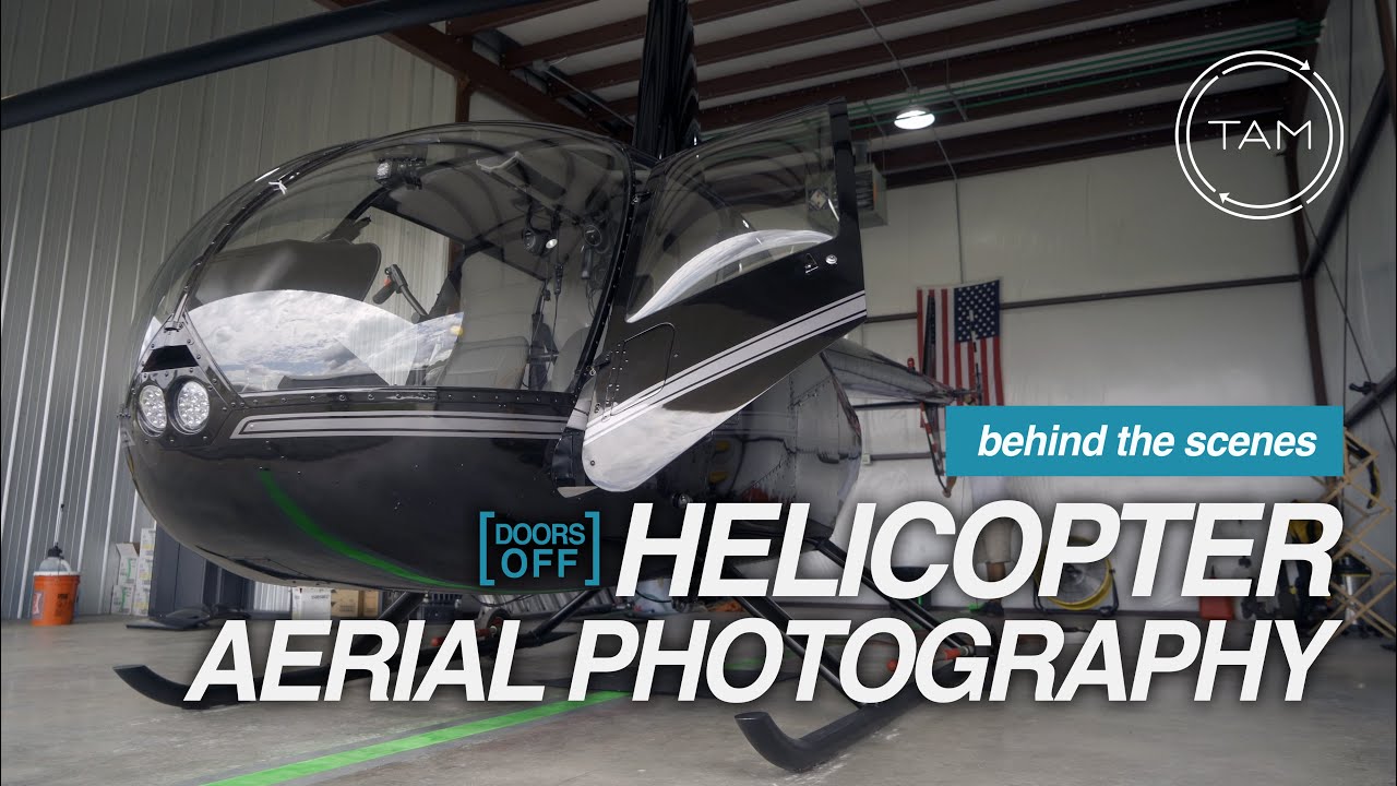 Behind The Scenes - Helicopter Aerial Photography [Doors Off]