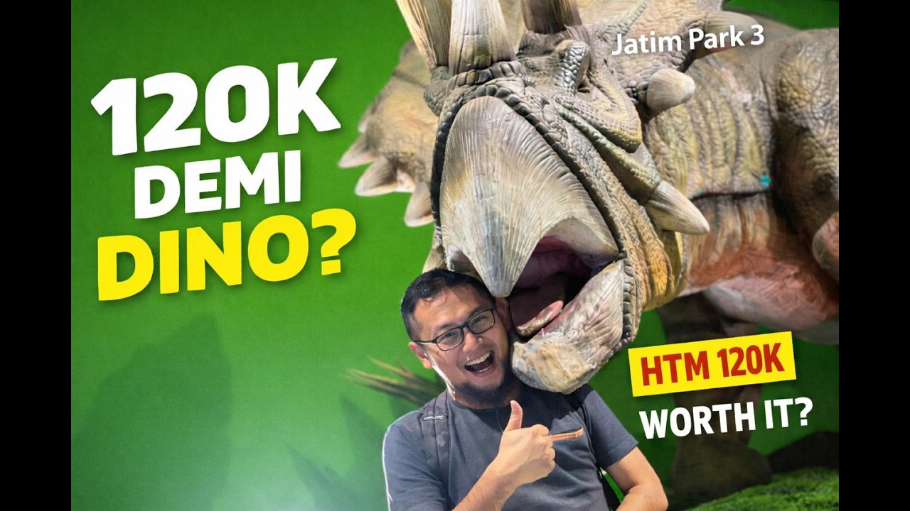 120K Demi Dino? Jatim Park 3 Adventure