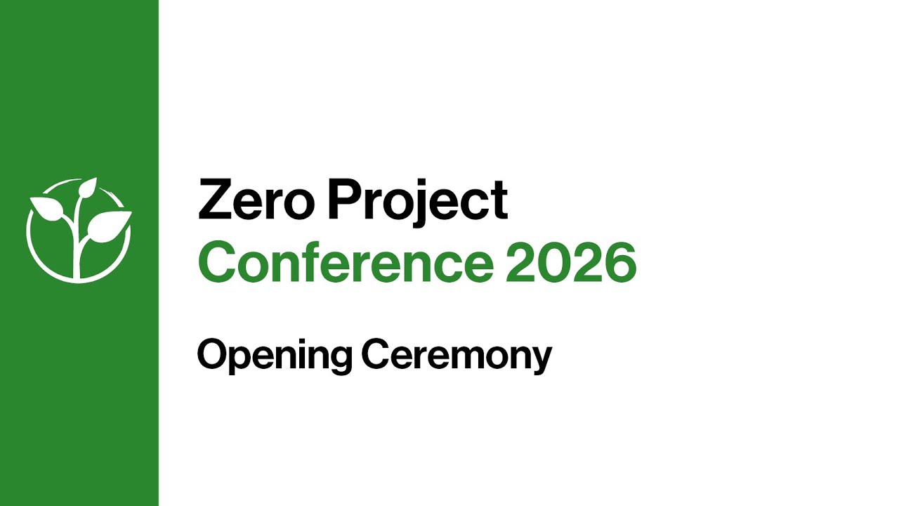 #ZeroCon26: Opening Ceremony | The Zero Project Conference 2026