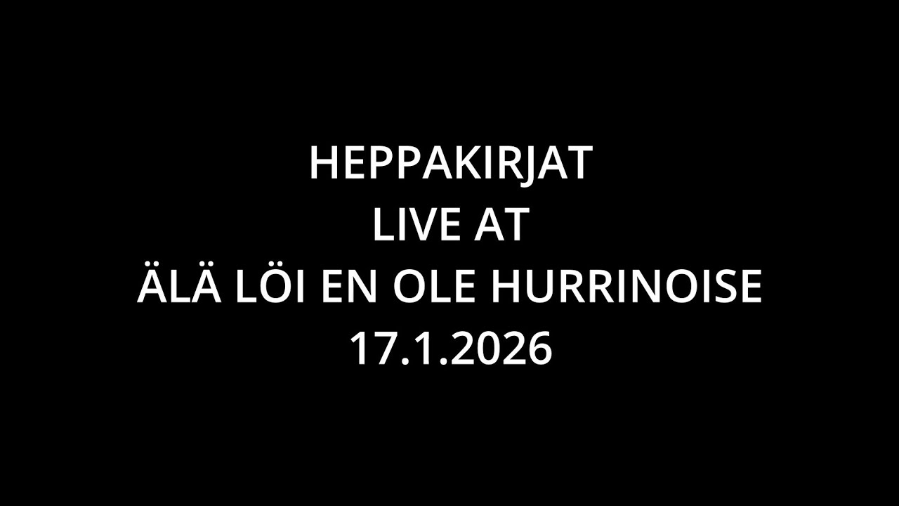 Heppakirjat LIVE at HURRIFEST 17.1.2026