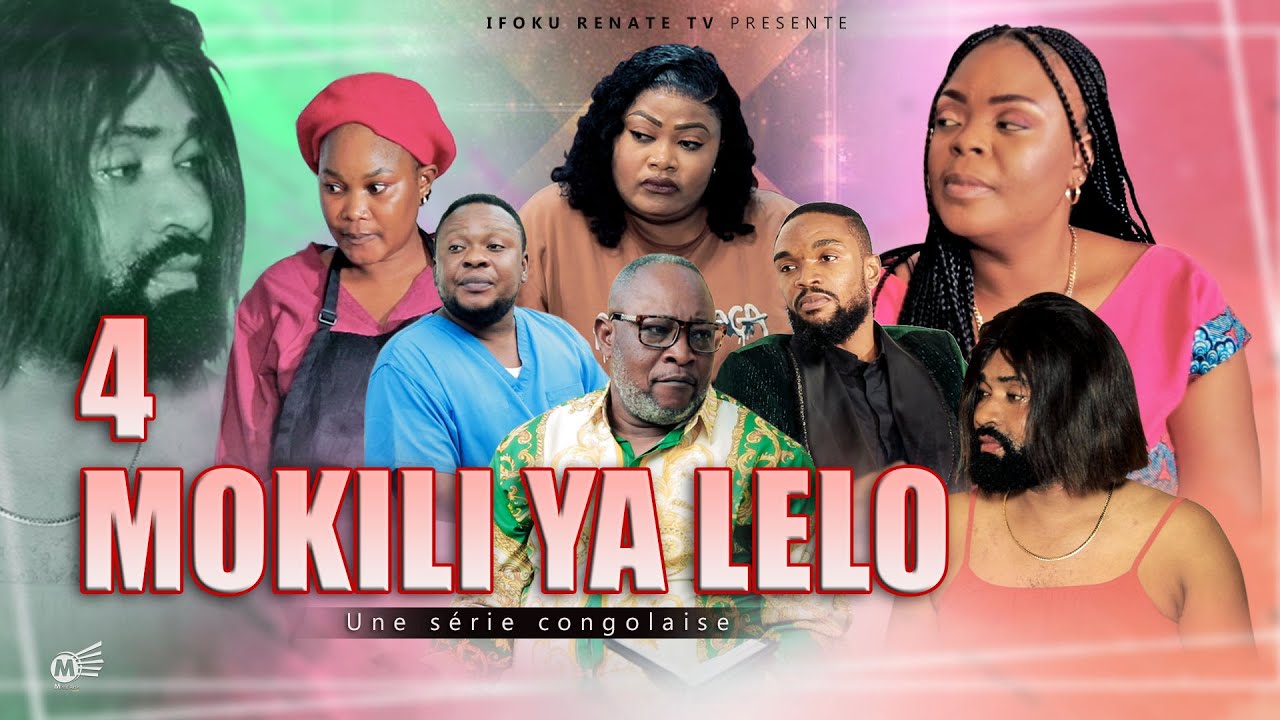 MOKILI YA LELO I EPISODE 4 I SERIE CONGOLAISE I NOUVEAUTE 2024