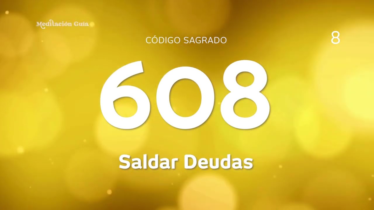 Código Sagrado 608 | Libérate de Deudas y Atrae Estabilidad Financiera