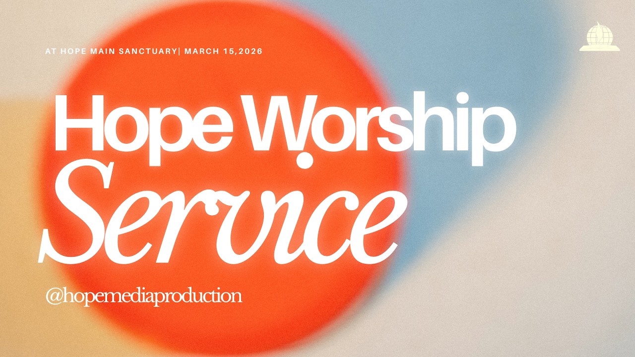 HOPE ONLINE SERVICE | MARCH 15, 2026