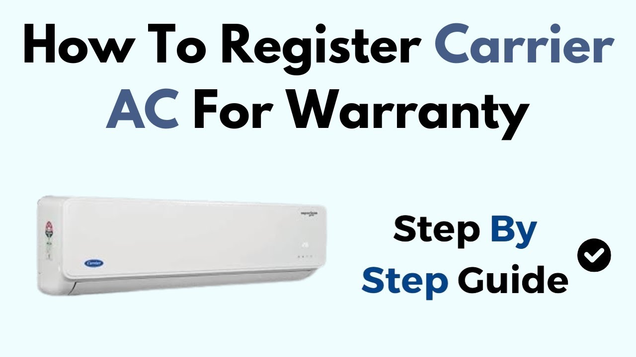 How to Register Carrier AC for Warranty - Online Registration & Warranty Activation Guide