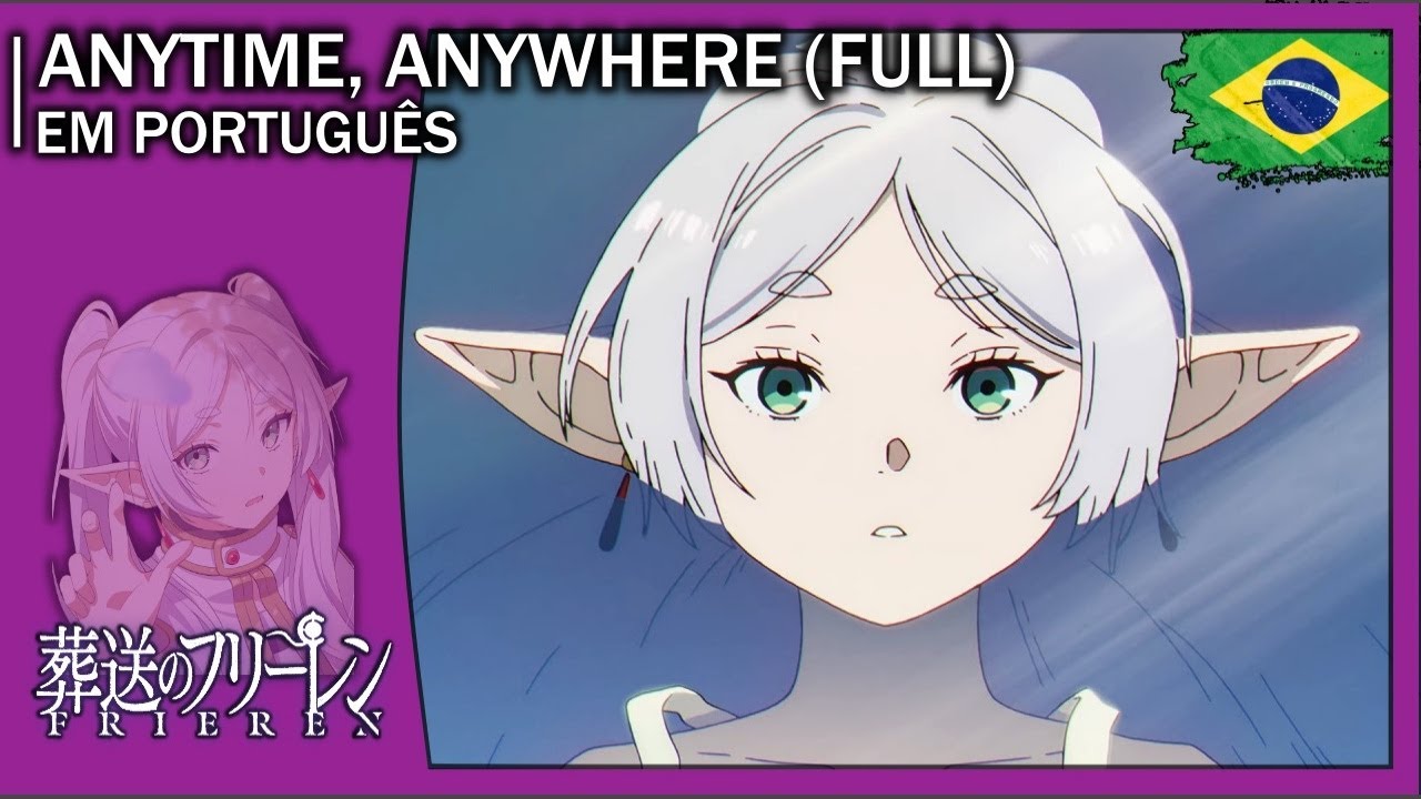 Anytime anywhere- Sousou no frieren encerramento 1 em português BR  #anytimeanywhere  #frieren