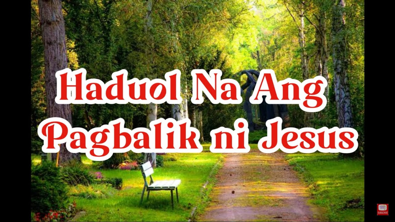 Haduol Na Ang Pagbalik Ni Jesus | Page 199| Pinili  Nga Alawiton