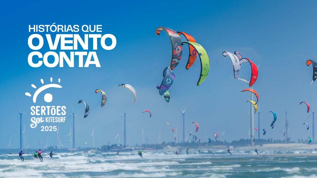 HISTÓRIAS QUE O VENTO CONTA | SOL SERTÕES KITESURF 2025