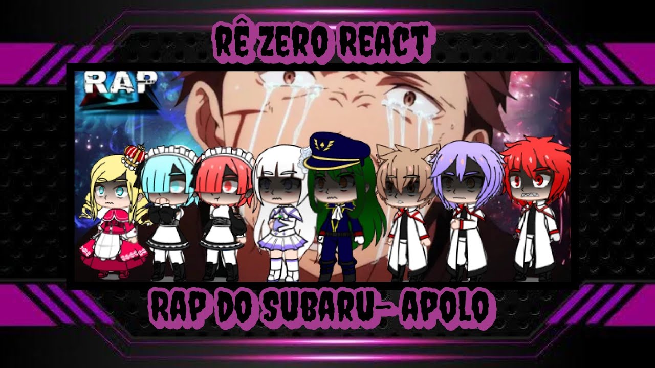 Rê:Zero reagindo ao rap do Subaru (apolo)