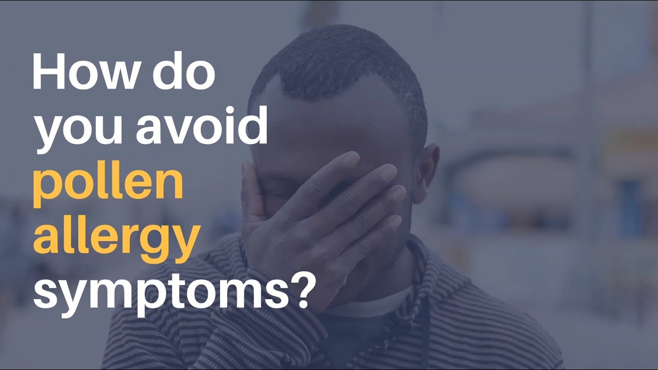 How Can I Avoid Pollen Allergy Symptoms?