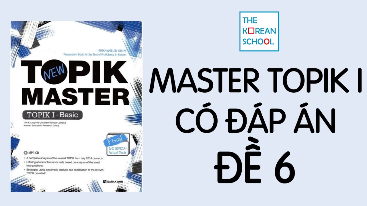 NGHE MASTER TOPIK I - ĐỀ 6 - CÓ ĐÁP ÁN