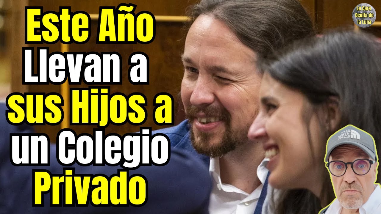 🎒🏫 ALUCINA: &iquest;Es coherente que Iglesias&ndash;Montero elijan este COLEGIO PRIVADO para sus HIJOS? 🎒🏫