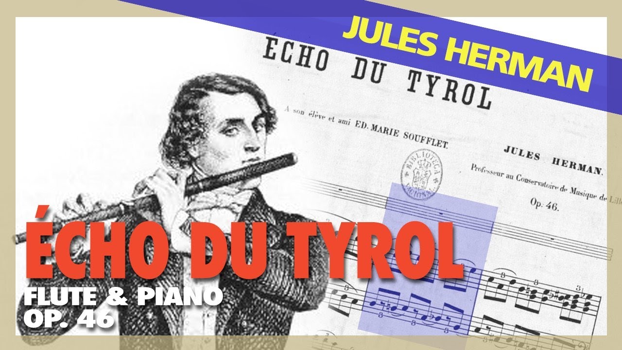 🎼JULES HERMAN - Écho du Tyrol (Op. 46) [for FLUTE & Piano] - (Sheet Music Scrolling)