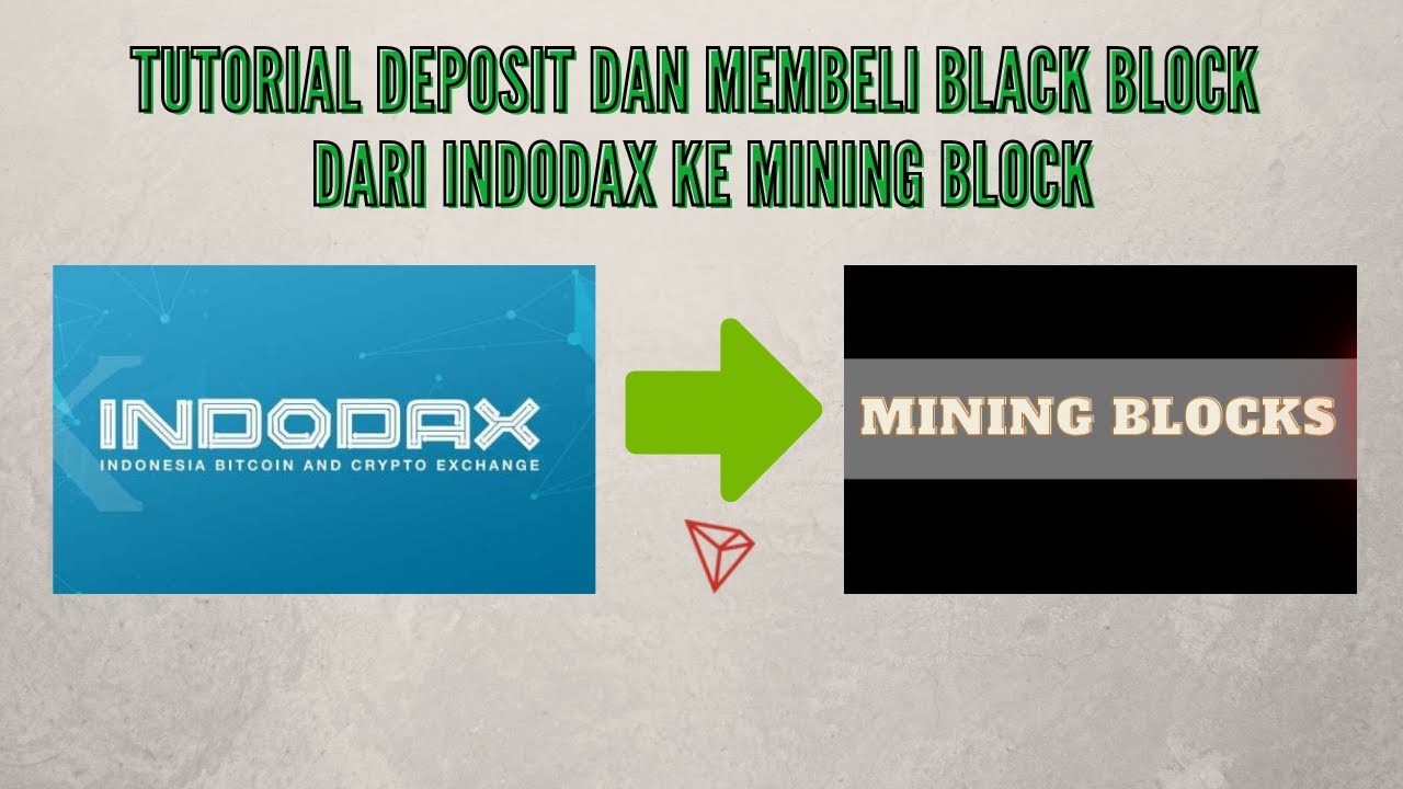 Tutorial Deposit Crypto ke Mining Blocks via Indodax dan cara membeli blocks