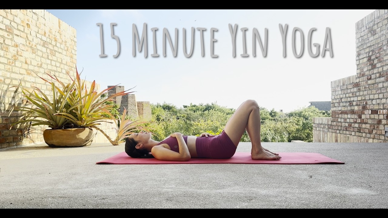 15 Minute Yin Yoga