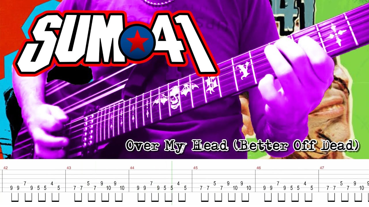 Sum 41 - Over My Head (Better Off Dead) (Guitar Cover + TABS)