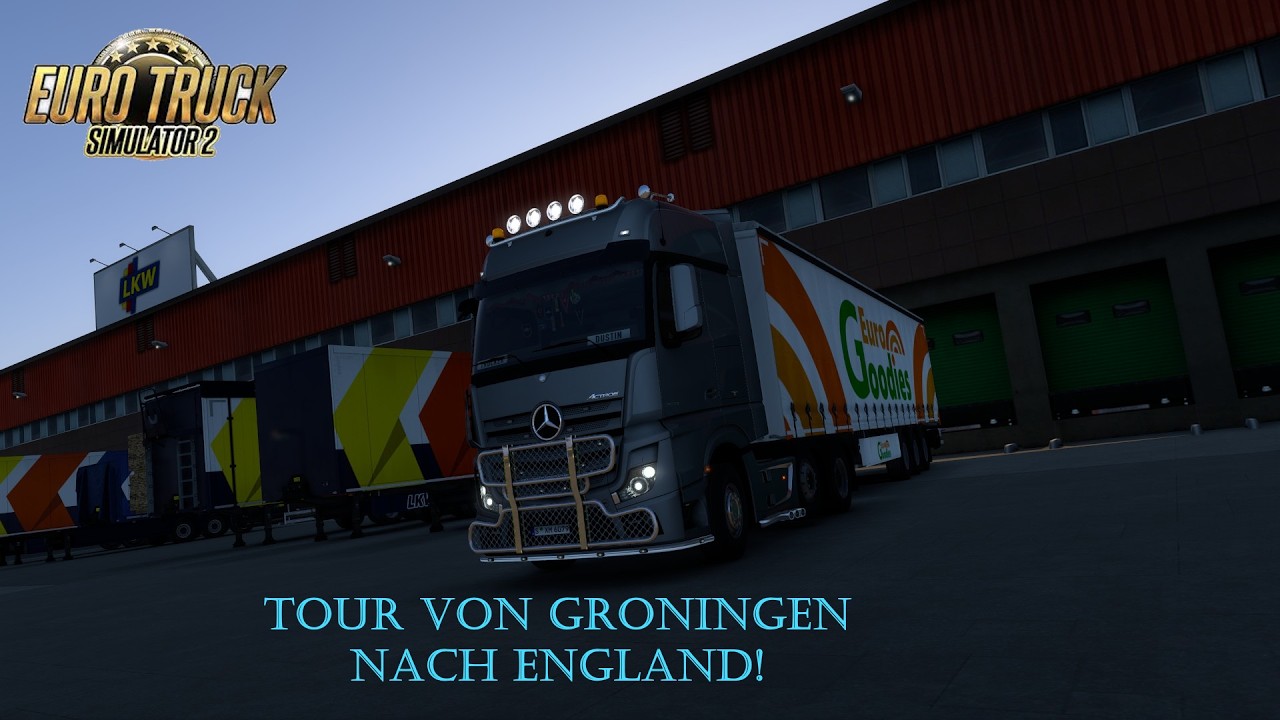 Von Groningen nach England mit der Fähre! | Euro Truck Simulator 2 Deutsch/German