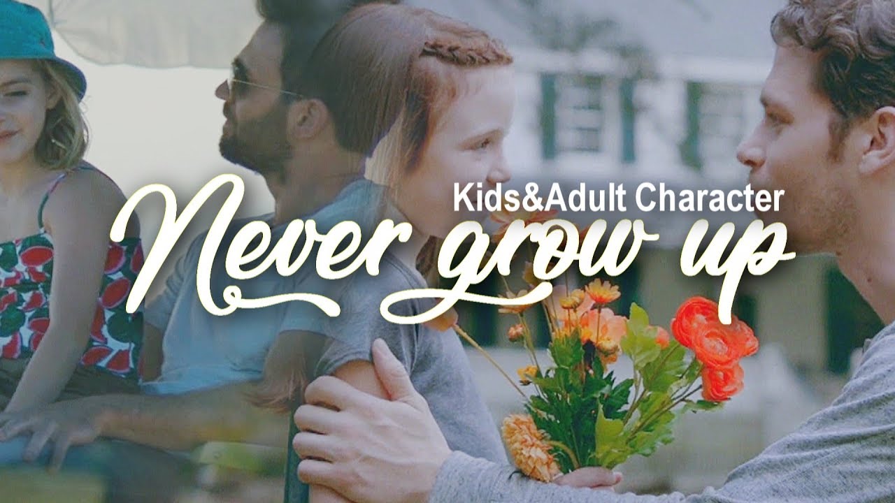 Never Grow Up || Adult & Kids Characters