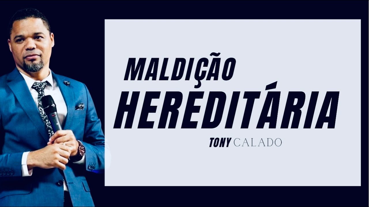 Maldição Hereditária | Tony Calado