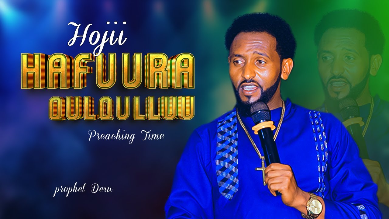 Hojii Hafuura Qulqulluu Preaching Time l Prophet Deselegn Bayu  Grace Tv Worldwide