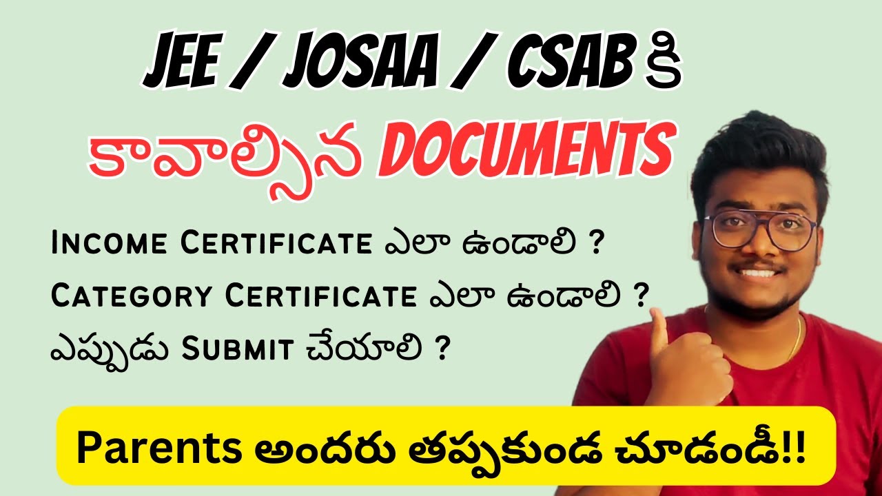 JoSAA CSAB Counselling కి కావాల్సిన Documents | JEE Mains, JEE Advanced Certificated