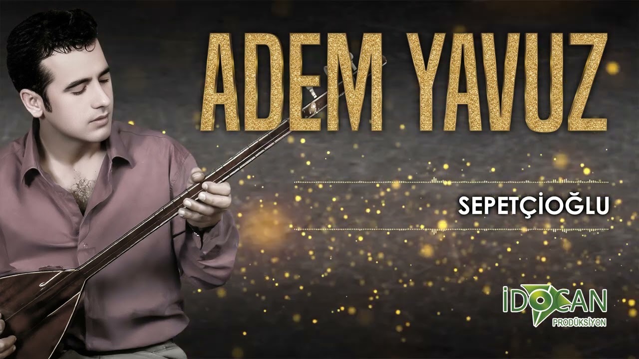 Adem Yavuz Sepetçi Oğlu