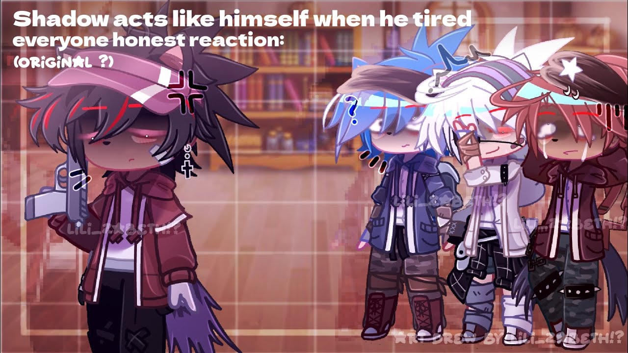 [OLD] || Shadow acts like himself when he tired, everyone honest reaction: