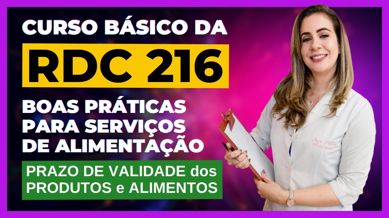 RDC 216 - Sobre o prazo de validade dos produtos | Item 4.8.6 | Boas Práticas Serviços Alimentação
