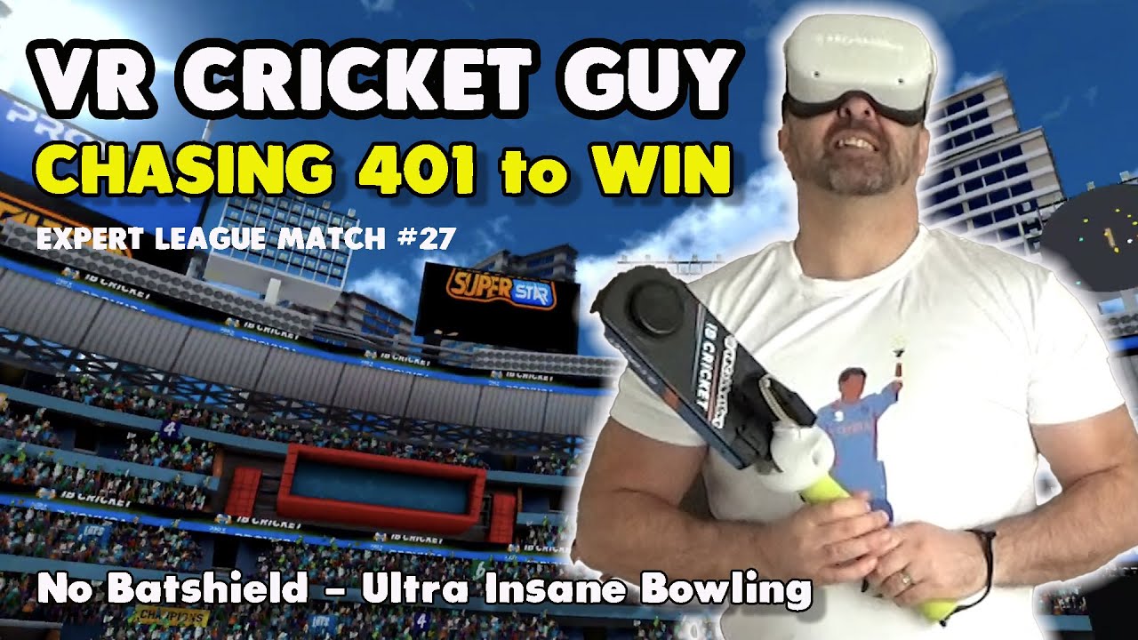 VR Cricket Guy | Chasing 401 in an Expert League Mach - This is going to be tough. WIDESCREEN
