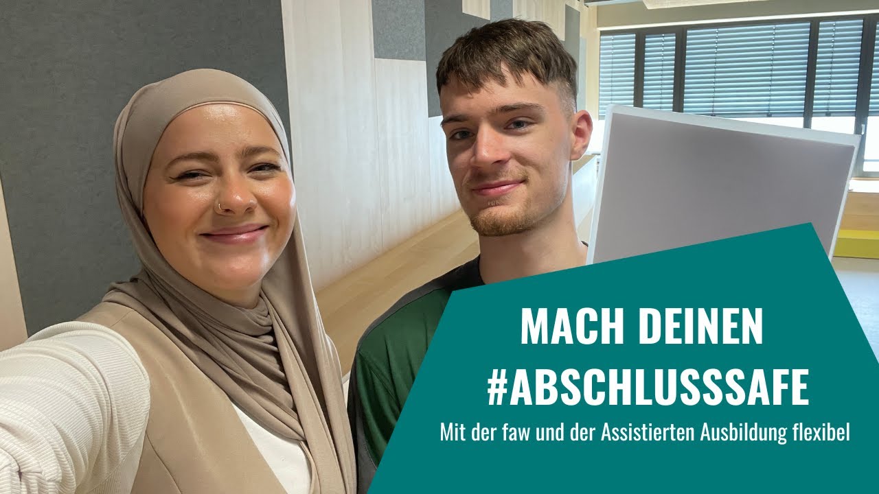 Mach Deinen Abschluss Safe - mit der Assistierten Ausbildung flexibel (AsAflex) der faw
