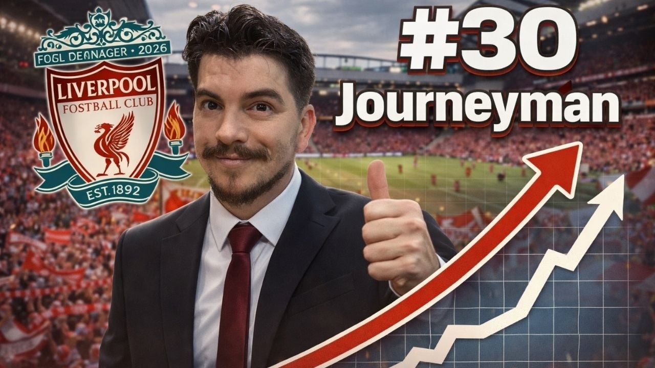 Liverpool Y&uuml;kselişte Journeyman | FM26