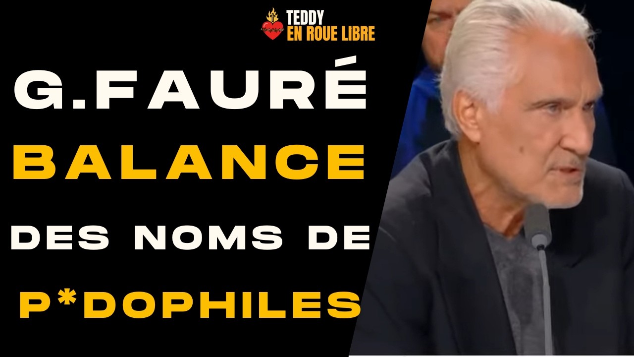PANIQUE SUR LE PLATEAU : Gérard Fauré balance des noms de p*dophiles !