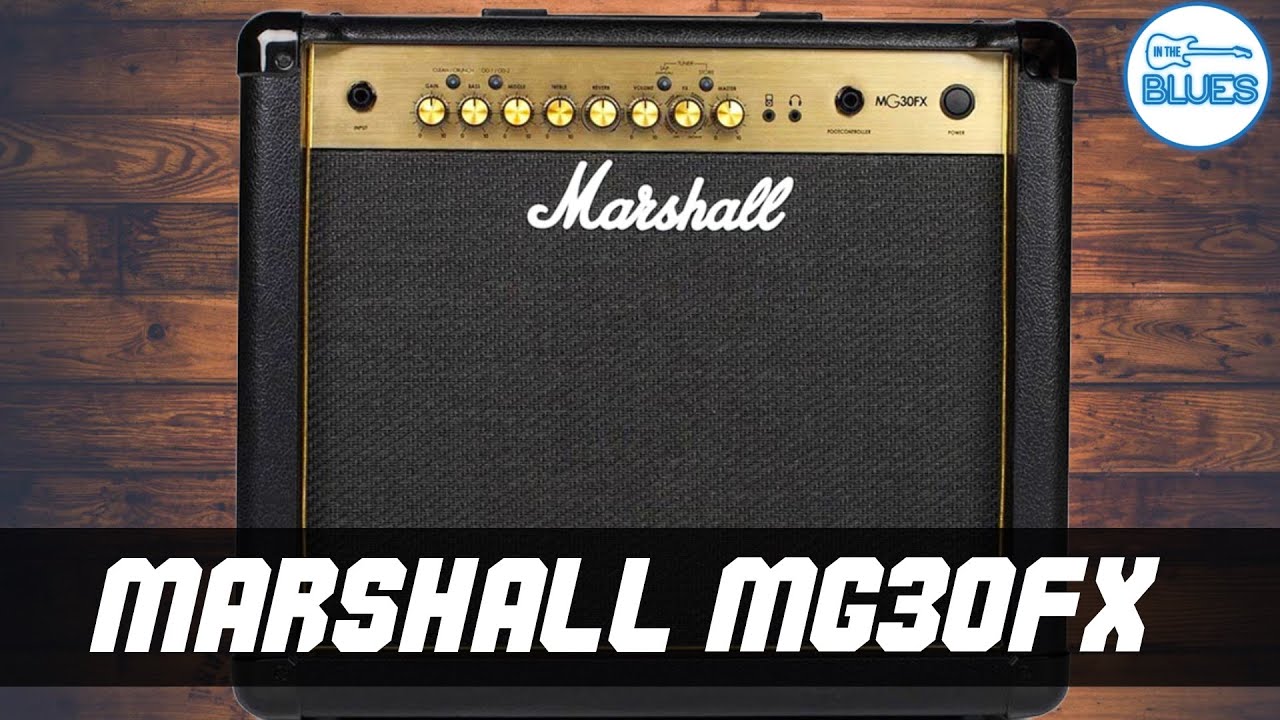 Обзор усилителя Marshall MG30GFX серии MG GOLD