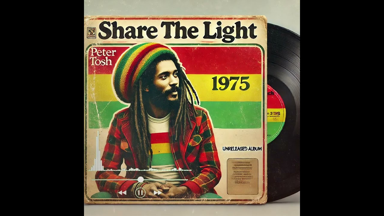 Roots Reggae (1975) [Unreleased Album] Peter Tosh - Share The Light
