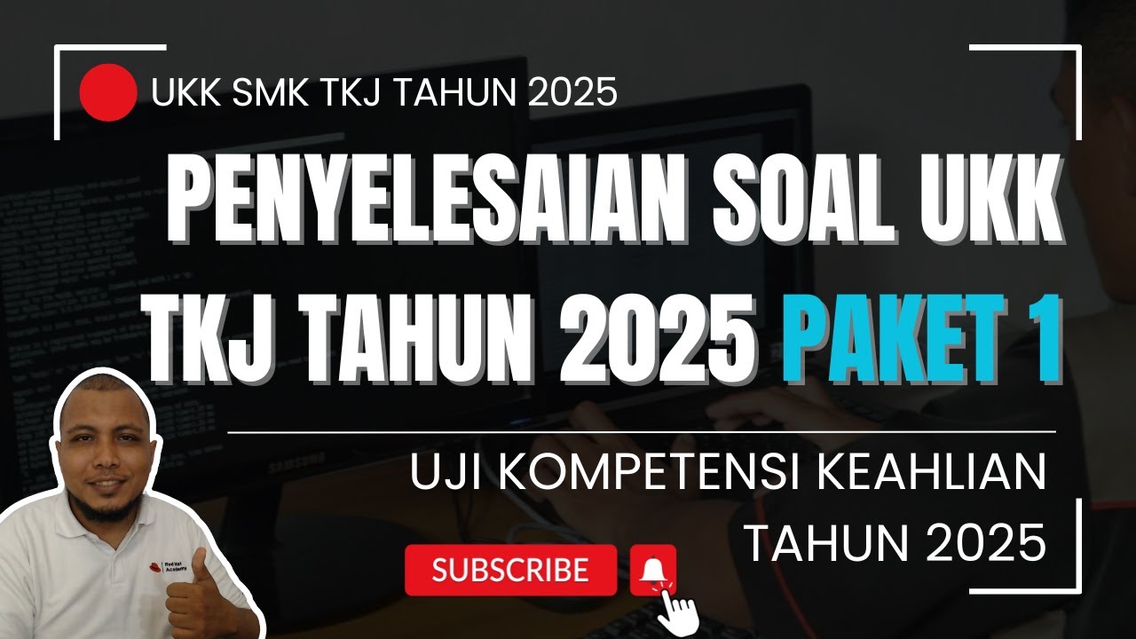 PENYELESAIAN SOAL UKK TKJ TAHUN 2025 - PAKET 1 (Administrasi Sistem Jaringan) + PENGUJIAN LENGKAP