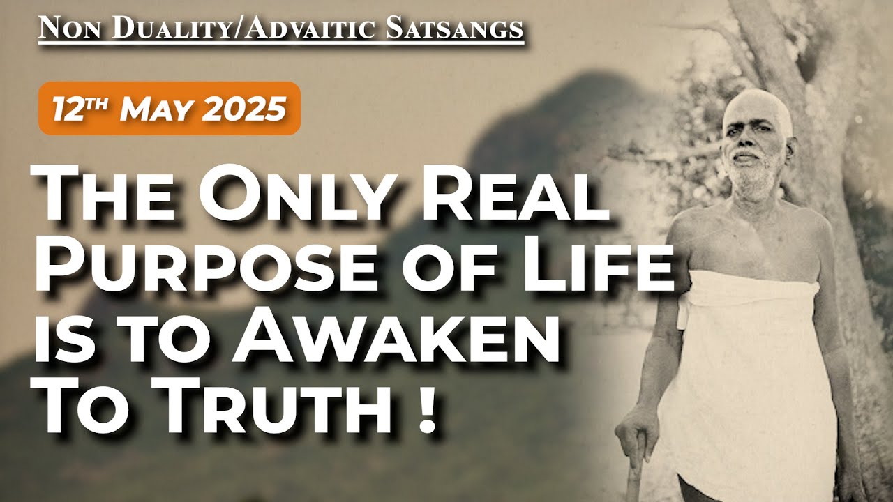 Bhagavan Ramana Satsang - The only real purpose of life is to awaken to Truth!