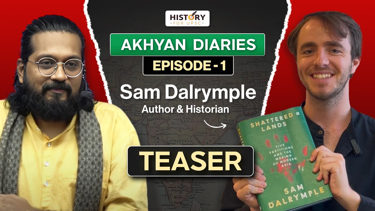 5 Partitions That Changed India Forever | Sam Dalrymple & Nikhil Sir | Akhyan Diaries Ep 1 (TEASER)