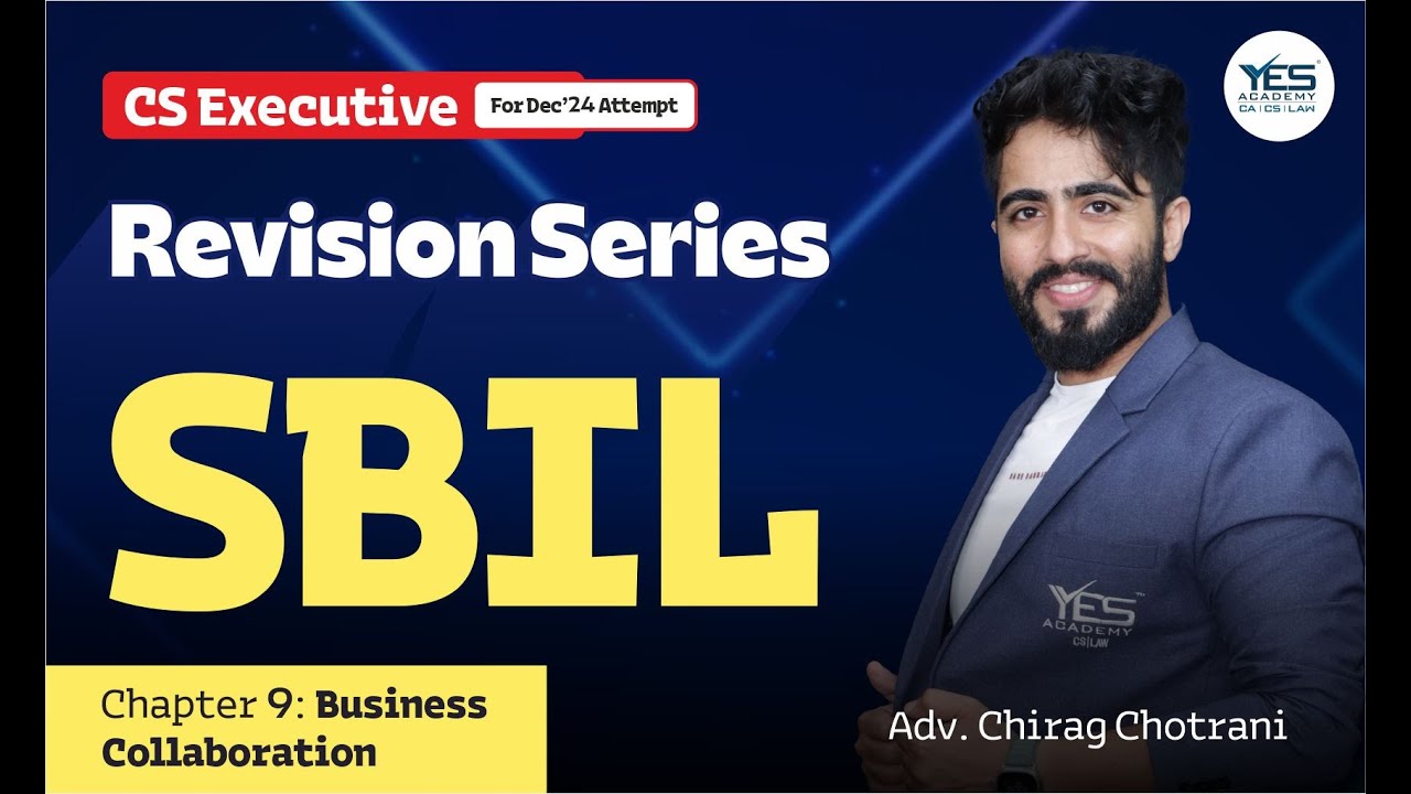 SBIL Chap 9 Business collaboration Revision Lec 1 | CS Executive SBIL | Adv Chirag Chotrani
