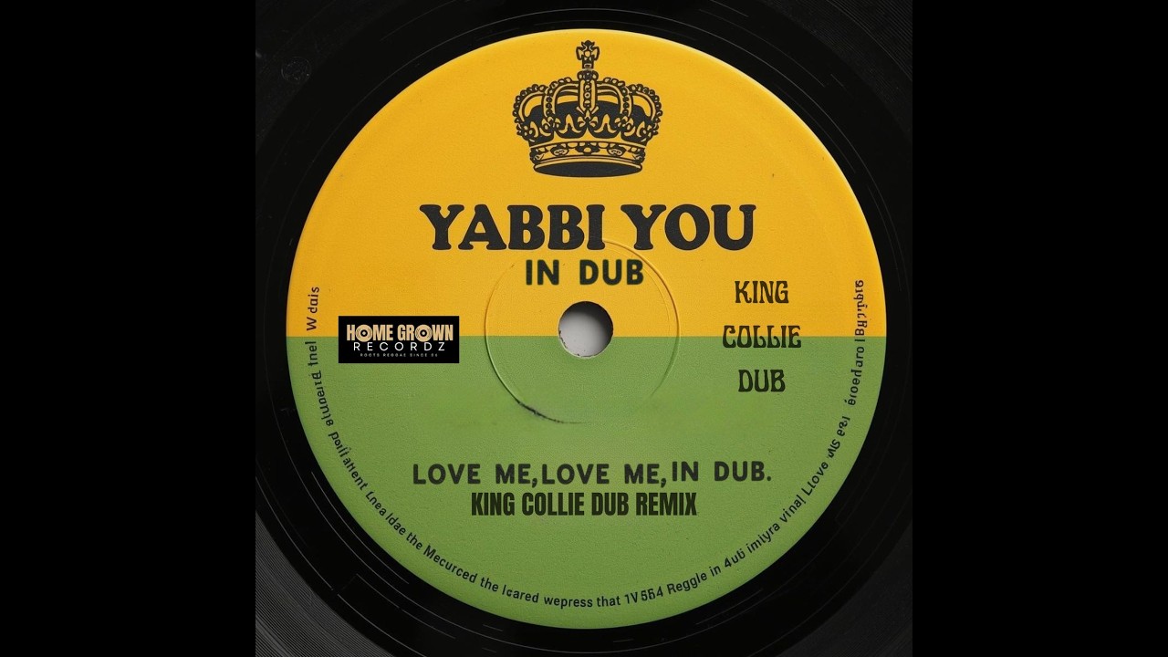 YABBI YOU - LOVE ME, LOVE ME (IN DUB) REMIX BY KING COLLIE👑