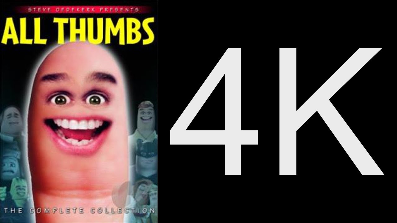 All Thumbs Collection - 4K Remastered
